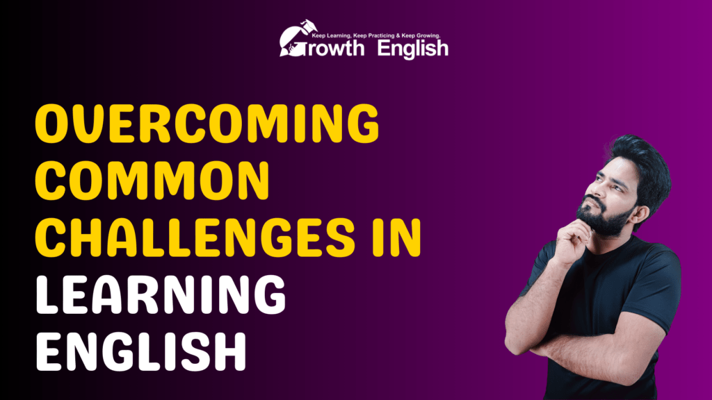 04 Overcoming Common Challenges in Learning English