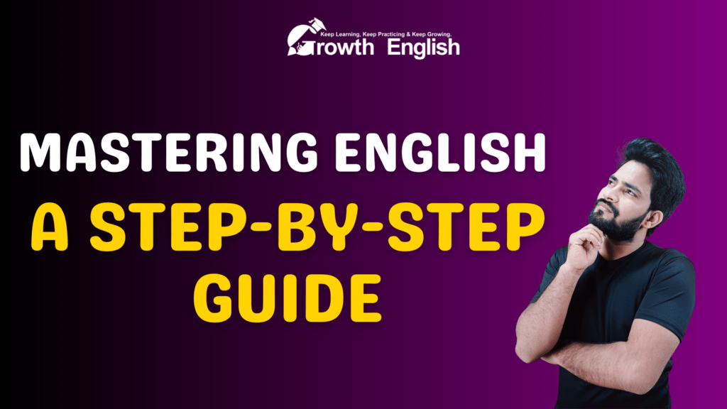 Mastering English: A Step-by-Step Guide with Gowth English