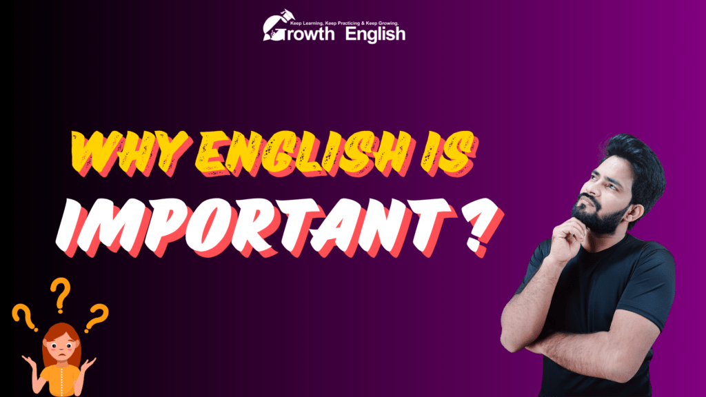 Why English is important? Growth English